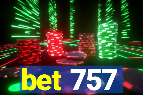 bet 757